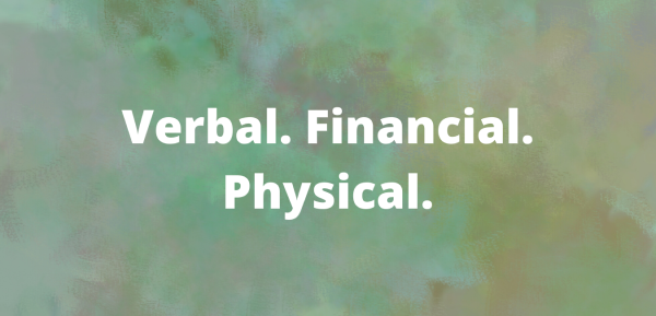 Verbal. Financial. Physical.